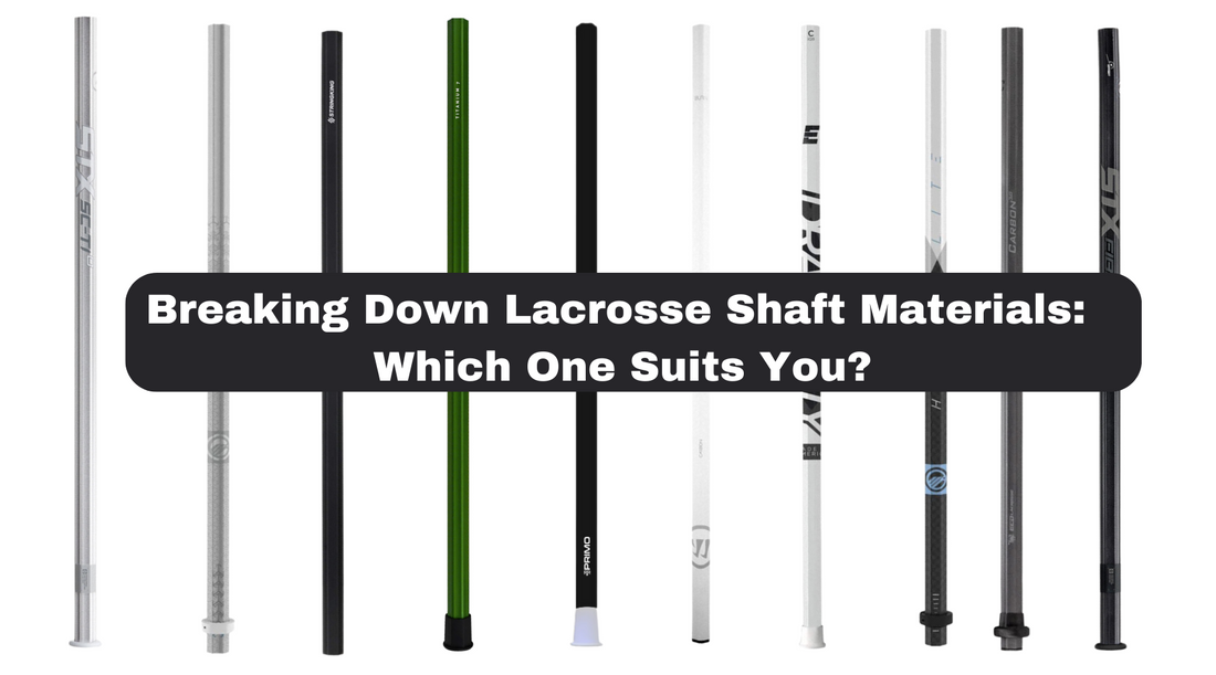 Breaking Down Lacrosse Shaft Materials: Which One Suits You?