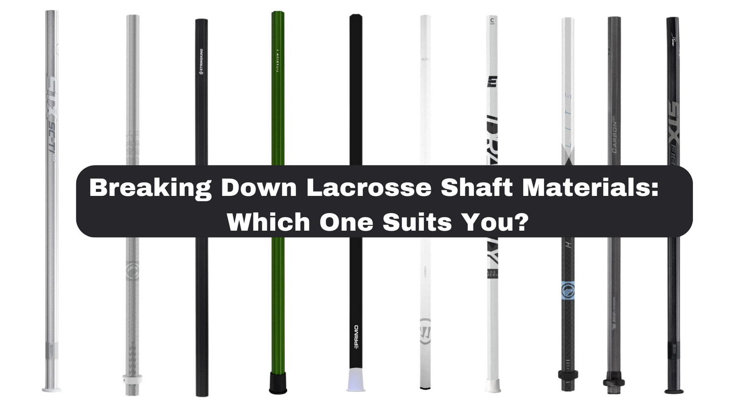 Breaking Down Lacrosse Shaft Materials Which One Suits You? Primo
